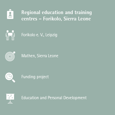 Regional education and training centres – Forikolo, Sierra Leone